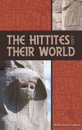 Cover: The Hittites and Their World - Society of Biblical Literature