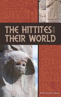 Enlarge image Cover: The Hittites and Their World - Society of Biblical Literature