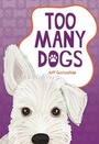 Cover: Too Many Dogs - Saddleback Educational Publishing, Inc.