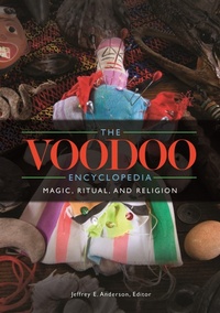 Enlarge image Cover: The Voodoo Encyclopedia - ABC-CLIO