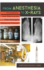 Cover: From Anesthesia to X-Rays - Greenwood Press