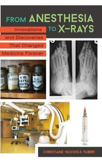 Enlarge image Cover: From Anesthesia to X-Rays - Greenwood Press