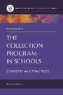 Cover: The Collection Program in Schools - Libraries Unlimited Inc
