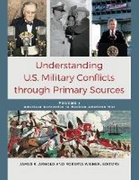 Enlarge image Cover: Understanding U.S. Military Conflicts through Primary Sources - ABC-CLIO