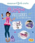 Cover: Unique Accessories You Can Make and Share - Capstone Press