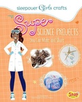 Cover: Super Science Projects You Can Make and Share - Capstone Press