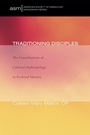Cover: Traditioning Disciples - Wipf and Stock Publishers