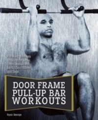 Abbildung von: Doorframe Pull-Up Bar Workouts - Ulysses Press