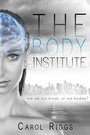 Cover: The Body Institute - Entangled Publishing, LLC