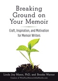 Cover: Breaking Ground on Your Memoir - She Writes Press