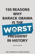 Cover: 150 Reasons Why Barack Obama Is the Worst President in History - Victory Books