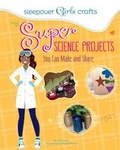 Cover: Super Science Projects - Capstone Press
