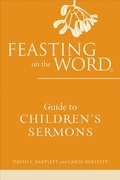 Cover: Feasting on the Word Guide to Children's Sermons - Westminster John Knox Press