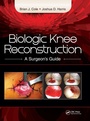 Cover: Biologic Knee Reconstruction - SLACK Incorporated