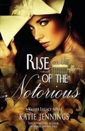 Cover: Rise of the Notorious - Sapphire Royale Publishing