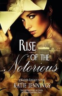 Enlarge image Cover: Rise of the Notorious - Sapphire Royale Publishing