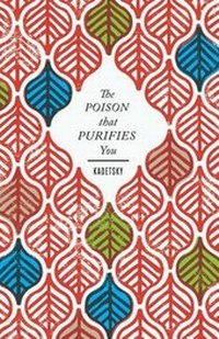 Enlarge image Cover: The Poison That Purifies You - C&r Press