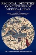 Cover: Regional Identities and Cultures of Medieval Jews - The Littman Library of Jewish Civilization