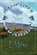Cover: Daughter Dedannan and the Silver Hand - Braiswick