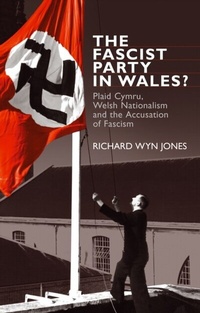 Abbildung von: The Fascist Party in Wales? - University of Wales Press