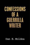 Cover: Confessions of a Guerrilla Writer - Moldea.com