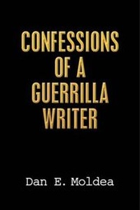 Enlarge image Cover: Confessions of a Guerrilla Writer - Moldea.com