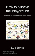 Cover: How To Survive The Playground - Chipmunka Publishing
