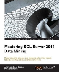 Enlarge image Cover: Mastering SQL Server 2014 Data Mining - Packt Publishing