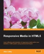 Cover: Responsive Media in HTML5 - Packt Publishing