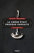 Cover: La cr&egrave;me &eacute;tait presque parfaite - Fayard