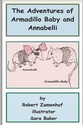 Cover: The Adventures of Armadillo Baby and Annabelli - Rgz Consulting