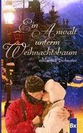 Cover: Ein Anwalt Unterm Weihnachtsbaum - Bookrix Gmbh & Co. Kg