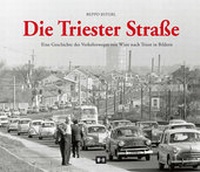 Abbildung von: Die Triester Straße - Edition Winkler-Hermaden