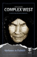 Cover: Complex West: Verloren in Fishkill - Titus Verlag