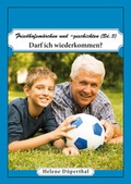 Cover: Darf ich wiederkommen? - Lebensweichen-Verlag