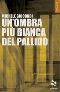 Cover: Un'ombra piu bianca del pallido - Goware