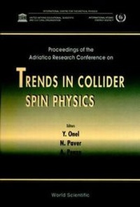 Enlarge image Cover: Trends In Collider Spin Physics - Proceedings Of The Adriatico Research Conference - World Scientific Publishing Co Pte Ltd
