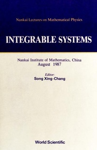 Enlarge image Cover: Integrable Systems - Nankai Lectures On Mathematical Physics 1987 - EPB Publishers Pte Ltd