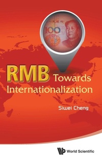 Enlarge image Cover: Rmb: Towards Internationalization - World Scientific Publishing Co Pte Ltd