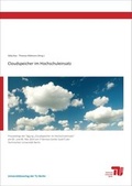 Cover: Cloudspeicher im Hochschuleinsatz - Universit&auml;tsverlag der TU Berlin