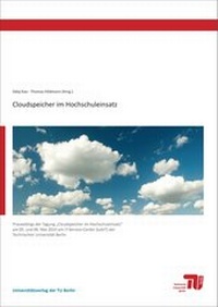 Abbildung von: Cloudspeicher im Hochschuleinsatz - Universitätsverlag der TU Berlin