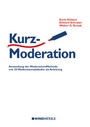 Cover: KurzModeration - Edition Windm&uuml;hle ein Imprint von FELDHAUS VERLAG GmbH & Co. KG