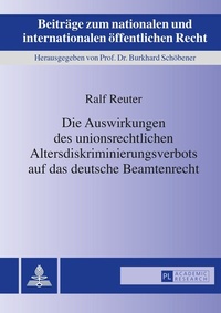 Abbildung von: Die Auswirkungen des unionsrechtlichen Altersdiskriminierungsverbots auf das deutsche Beamtenrecht - Peter Lang Verlag