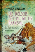 Cover: Die K&ouml;lsche G&ouml;ttin und ihr Karneval - Pomaska-Brand