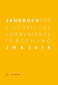Cover: Jahrbuch f&uuml;r Historische Kommunismusforschung 2015 - Metropol-Verlag