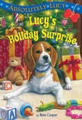 Cover: Absolutely Lucy #7: Lucy's Holiday Surprise - Random House Books for Young Readers