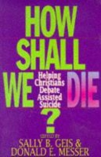 Enlarge image Cover: How Shall We Die? - Abingdon Press