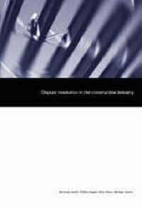 Abbildung von: Dispute Resolution in the Construction Industry - Thomas Telford Ltd