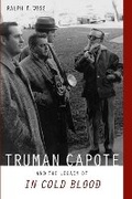Cover: Truman Capote and the Legacy of ""in Cold Blood - The University of Alabama Press