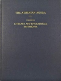 Enlarge image Cover: Literary and Epigraphical Testimonia - American School of Classical Studies at Athens